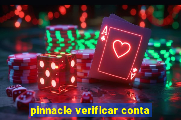 pinnacle verificar conta